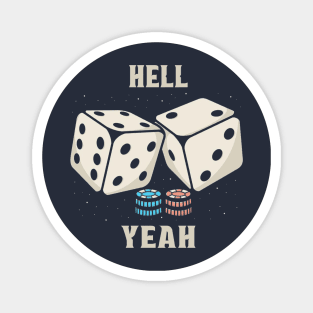 Dice Hell Yeah Magnet